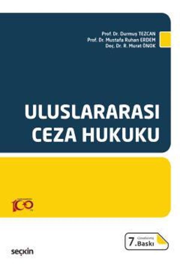 Uluslararası Ceza Hukuku Prof. Dr. Durmuş Tezcan,Prof. Dr. Mustafa Ruhan Erdem,Doç. Dr. Rıfat Murat Önok 7. Baskı, Ekim  - Seçkin Yayıncılık - Image 1