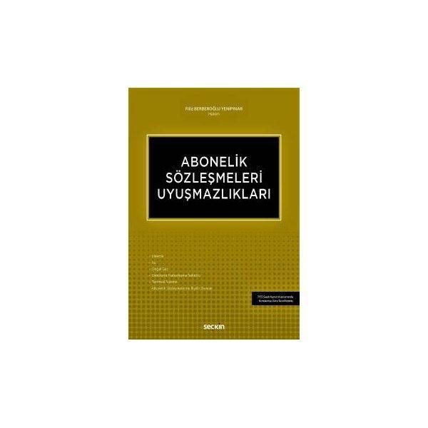 Abonelik Sözleşmeleri Uyuşmazlıkları Filiz Berberoğlu Yenipınar 2019/03 - Seçkin Yayıncılık - Image 1