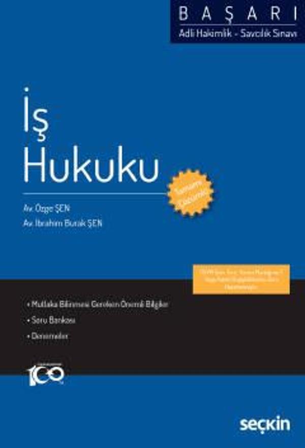 Adli Hakimlik - Savcılık Sınavı BAŞARI - İş Hukuku Özge Şen,İbrahim Burak Şen 1. Baskı, Temmuz 2023 - Seçkin Yayıncılık - Image 1