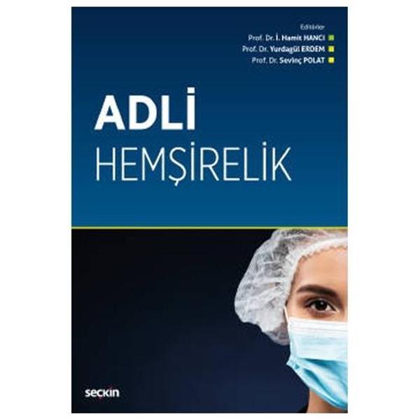 Adli Hemşirelik İ. Hamit Hancı 2020/12 - Seçkin Yayıncılık - Image 1