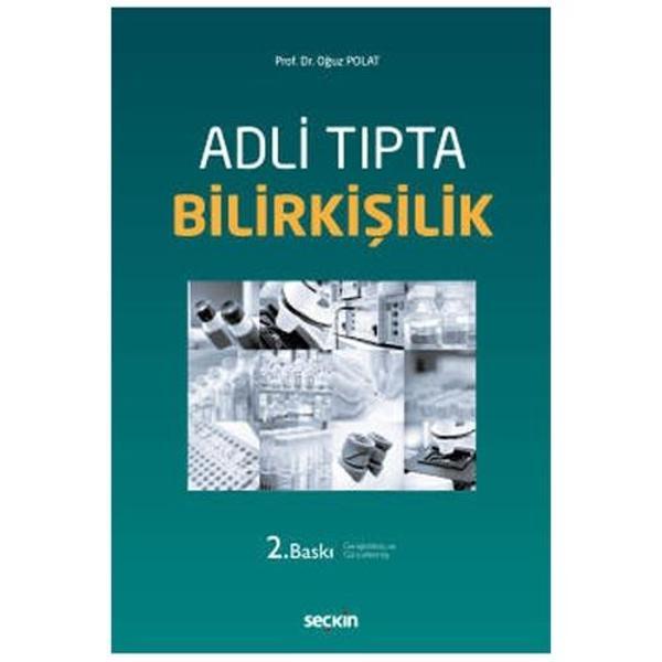 Adli Tıpta Bilirkişilik (2.Baskı) Oğuz Polat 33 2020/09 - Seçkin Yayıncılık - Image 1