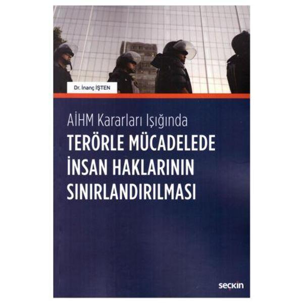 AİHM Kararları Işığında Terörle Mücadelede İnsan Haklarının Sınırlandırılması İnanç İşten 2019/05 - Seçkin Yayıncılık - Image 1