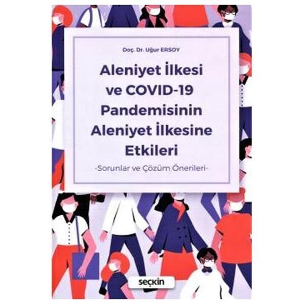 Aleniyet İlkesi ve CO-19 Pandemisinin Aleniyet İlkesine Etkileri - Sorunlar ve Çözüm Önerileri - İlke Uğur Ersoy 2021/01 - Seçkin Yayıncılık - Image 1