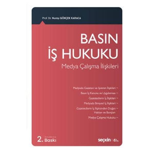 Basın İş Hukuku (2.Baskı) Nuray Gökçek Karaca 3 2020/02 - Seçkin Yayıncılık - Image 1