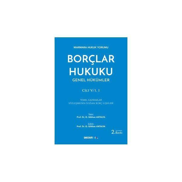 Borçlar Hukuku Cilt : 1/1 (O.G.Antalya) 2.Baskı O. Gökhan Antalya 25 2019/10 - Seçkin Yayıncılık - Image 1