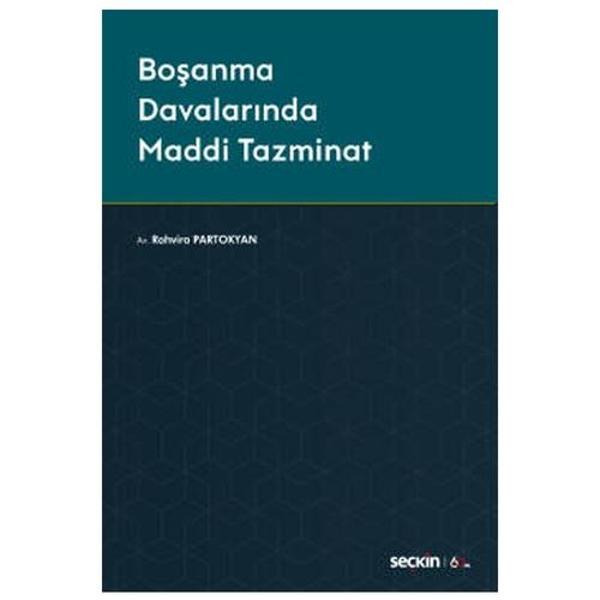 Boşanma Davalarında Maddi Tazminat Rahvira Partokyan 2020/07 - Seçkin Yayıncılık - Image 1