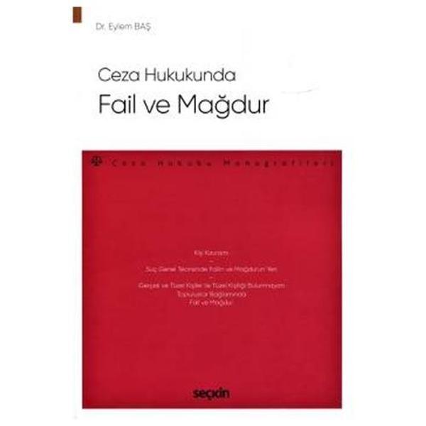Ceza Hukukunda Fail ve Mağdur Eylem Baş 1 2021/04 - Seçkin Yayıncılık - Image 1