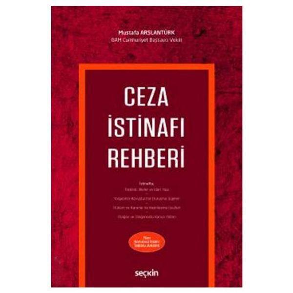 Ceza İstinafi Rehberi (M.Arslantürk) Mustafa Arslantürk 12 2019/05 - Seçkin Yayıncılık - Image 1