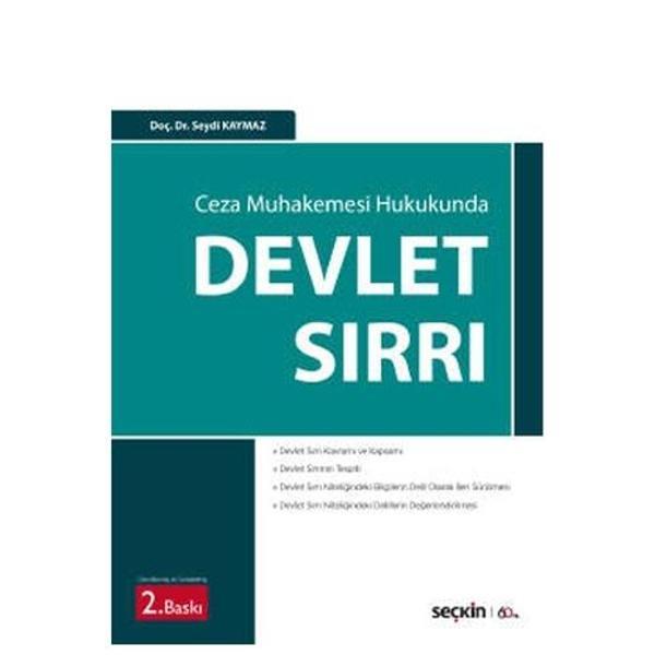 Ceza Muhakemesi Hukukunda Devlet Sırrı (2.Baskı) Seydi Kaymaz 15 2020/08 - Seçkin Yayıncılık - Image 1