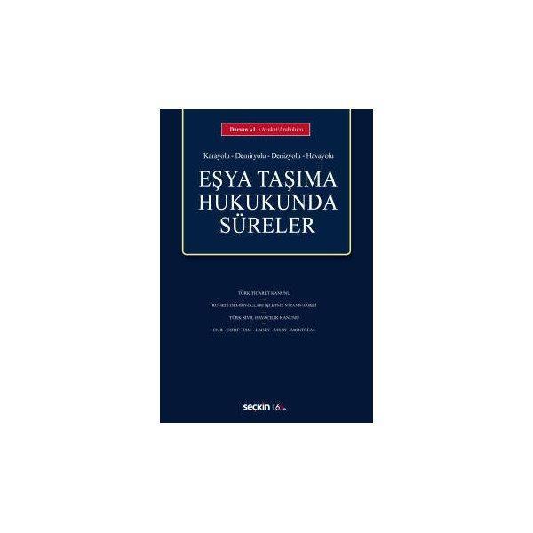 Eşya Taşıma Hukukunda Süreler Dursun Al 2020/01 - Seçkin Yayıncılık - Image 1