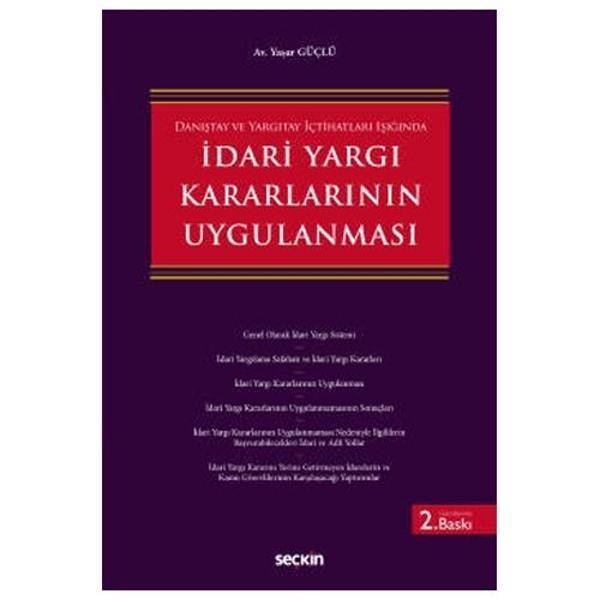 Danıştay ve Yargıtay İçtihatları Işığında İdari Yargı Kararlarının Uygulanması (2. Baskı) Yaşar Güçlü 2021/01 - Seçkin Yayıncılık - Image 1