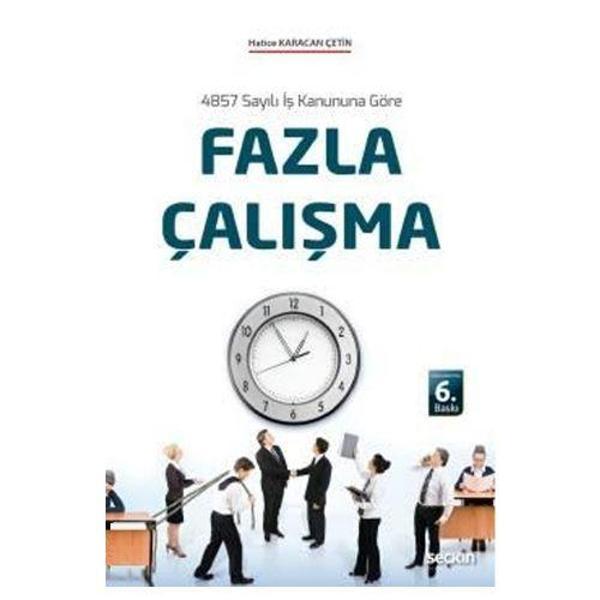 Fazla Çalışma (H.Karacan) 6.Baskı Hatice Karacan Çetin 1 2019/08 - Seçkin Yayıncılık - Image 1