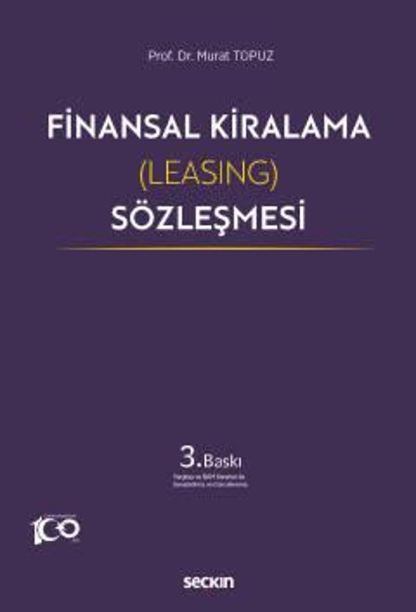 Finansal Kiralama (Leasing) Sözleşmesi Prof. Dr. Murat Topuz 3. Baskı, Ağustos 2023 - Seçkin Yayıncılık - Image 1