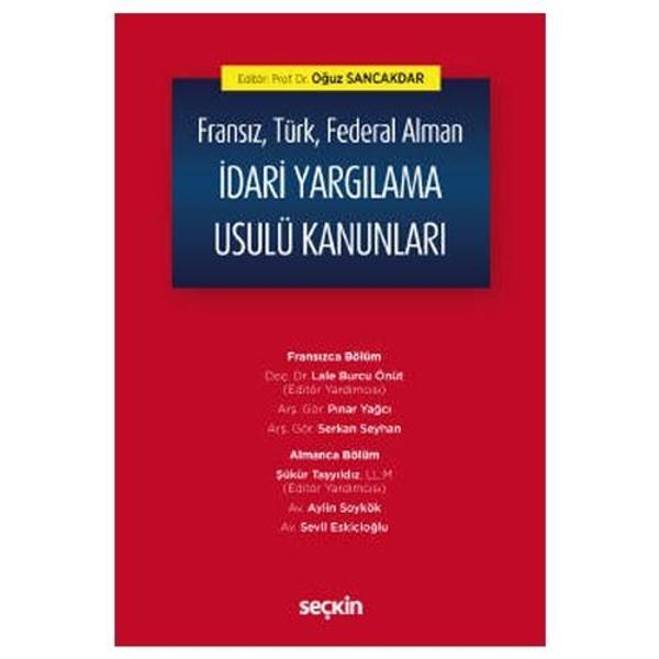 Fransız, Türk, Federal Alman İdari Yargılama Usulü Kanunları Oğuz Sancakdar 2020/12 - Seçkin Yayıncılık - Image 1