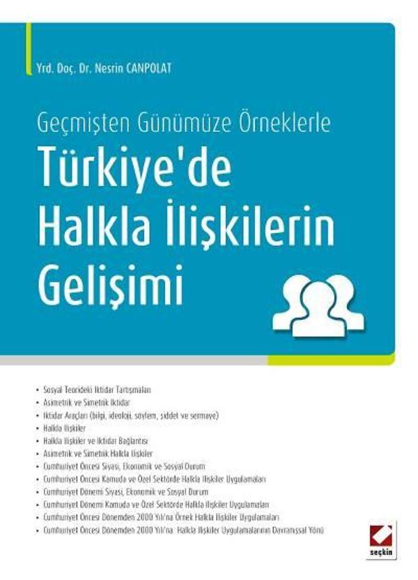 Geçmişten Günümüze Örneklerle Türkiye'de Halkla İlişkilerin Gelişimi Yrd. Doç. Dr. Nesrin Canpolat 1. Baskı, Kasım 2012 - Seçkin Yayıncılık - Image 1