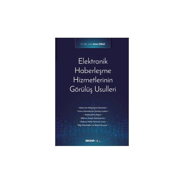 Elektronik Haberleşme Hizmetlerinin Görülüş Usulleri Aytaç Özelçi 1 2020/01 - Seçkin Yayıncılık - Image 1