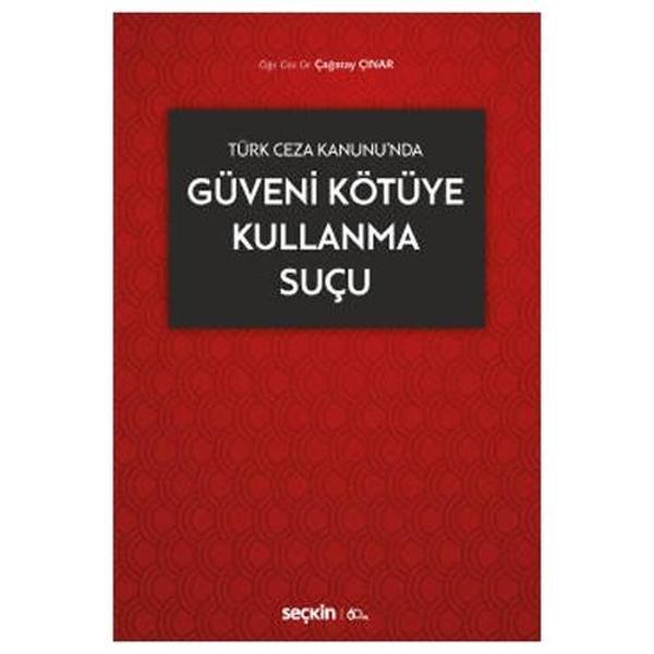 Güveni Kötüye Kullanma Suçu Çağatay Çinar 2020/02 - Seçkin Yayıncılık - Image 1