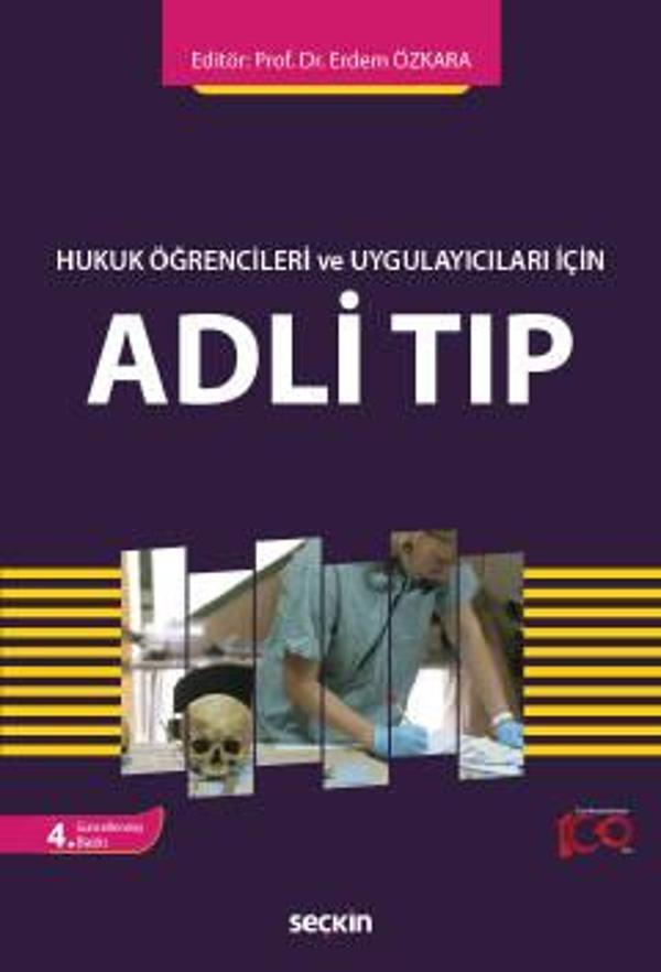 Hukuk Öğrencileri ve Uygulayıcıları İçin Adli Tıp Prof. Dr. Erdem Özkara 4. Baskı, Ekim 2023 - Seçkin Yayıncılık - Image 1