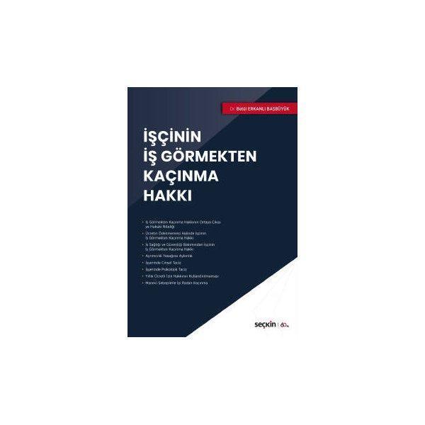 İşçinin İş Görmekten Kaçınma Hakkı Betül Erkanlı Başbüyük 2020/01 - Seçkin Yayıncılık - Image 1