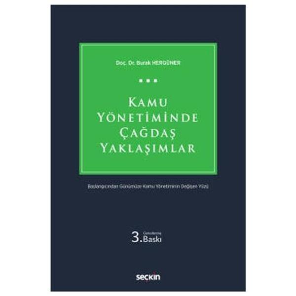 Kamu Yönetiminde Çağdaş Yaklaşımlar (3.Baskı) Burak Hergüner 4 2021/03 - Seçkin Yayıncılık - Image 1