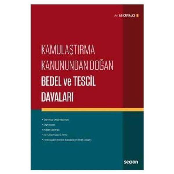 Kamulaştırma Kanunundan Doğan Bedel ve Tescil Davaları Ali Çuvalci 2019/06 - Seçkin Yayıncılık - Image 1
