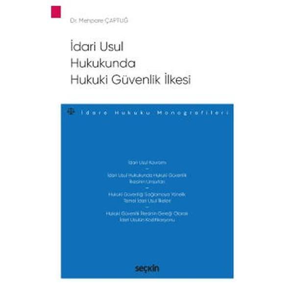 İdari Usul Hukukunda Hukuki Güvenlik İlkesi Mehpare Çaptuğ 1 2020/10 - Seçkin Yayıncılık - Image 1