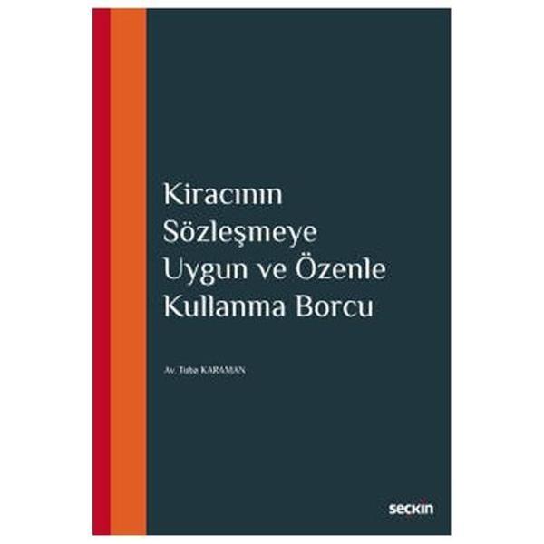 Kiracının Sözleşmeye Uygun ve Özenle Kullanma Borcu Tuba Karaman 2020/11 - Seçkin Yayıncılık - Image 1