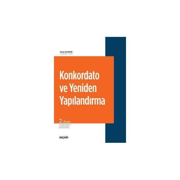 Konkordato ve Yeniden Yapılandırma (2. Baskı) Efrail Aydemir 2019/02 - Seçkin Yayıncılık - Image 1