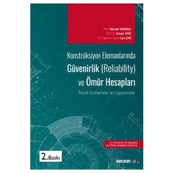 Konstrüksiyon Elemanlarında Güvenilirlik (2.Baskı) Necati Tahralı 2 2020/09 - Seçkin Yayıncılık - Image 1