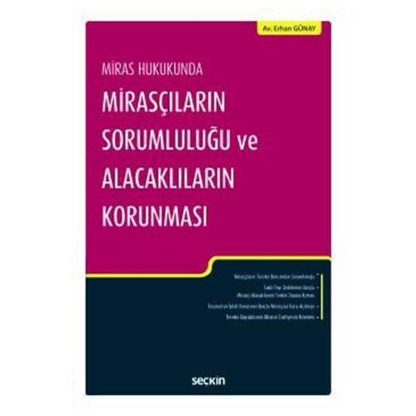 Miras Hukukunda Mirasçıların Sorumluluğu ve Alacaklıların Korunması Erhan Günay 121 2019/06 - Seçkin Yayıncılık - Image 1