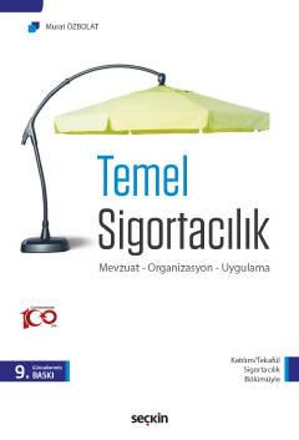 Temel Sigortacılık Mevzuat - Organizasyon - Uygulama Murat Özbolat 9. Baskı, Eylül 2023 - Seçkin Yayıncılık - Image 1