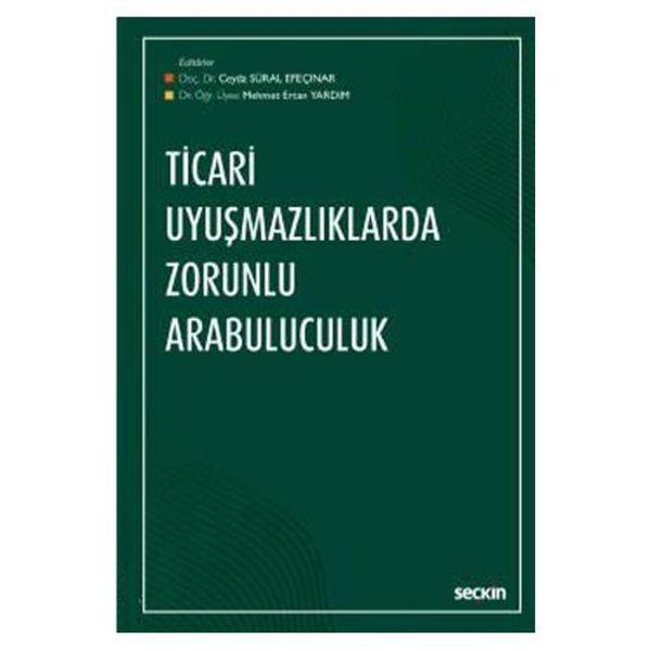 Ticari Uyuşmazlıklarda Zorunlu Arabuluculuk Ceyda Süral Efeçinar 1 2019/07 - Seçkin Yayıncılık - Image 1