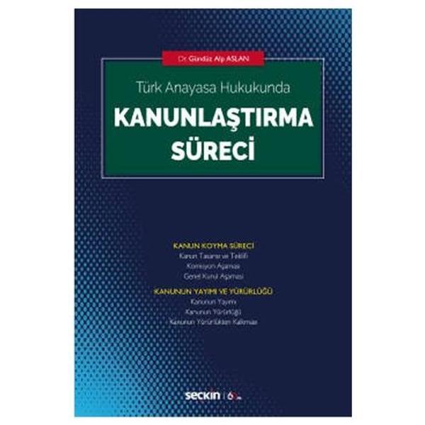 Türk Anayasa Hukukunda Kanunlaştırma Süreci Gündüz Alp Aslan 2020/03 - Seçkin Yayıncılık - Image 1