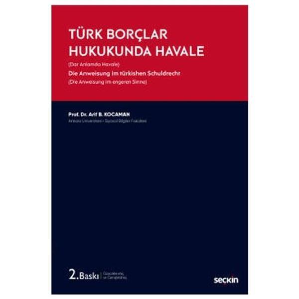 Türk Borçlar Hukukunda Havale (2.Baskı) Arif B. Kocaman 1 2020/10 - Seçkin Yayıncılık - Image 1