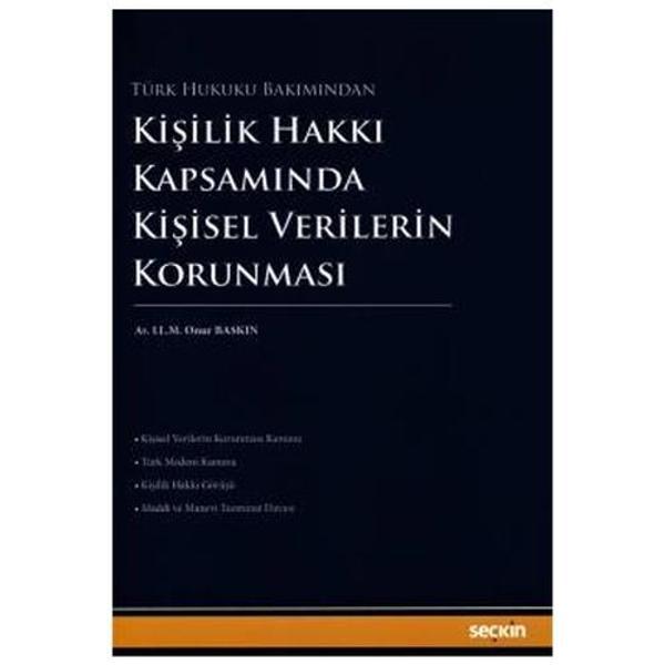Türk Hukuku Bakımından Kişilik Hakkı Kapsamında Kişisel Verilerin Korunması Onur Baskin 2021/04 - Seçkin Yayıncılık - Image 1