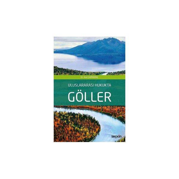 Uluslararası Hukukta Göller Anıl Çamyamaç 1 2016/09 - Seçkin Yayıncılık - Image 1