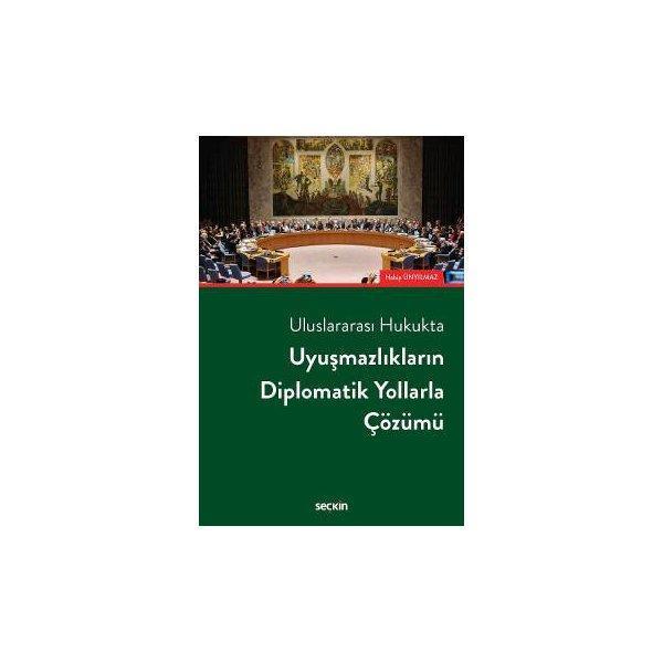 Uluslararası Hukukta Uyuşmazlıkların Diplomatik Yollarla Çözümü Habip Ünyılmaz 2017/01 - Seçkin Yayıncılık - Image 1