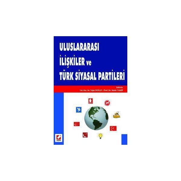 Uluslararası İlişkiler ve Türk Siyasal Partileri Nejat Doğan 2006/02 - Seçkin Yayıncılık - Image 1