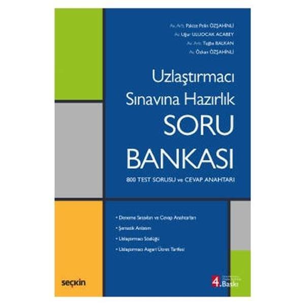 Uzlaştırmacı Sınavına Hazırlık Soru Bankası 800 Test Sorusu ve Cevap Anahtarı (4. Baskı) Pakize Pelin Özşahinli 2021/03 - Seçkin Yayıncılık - Image 1