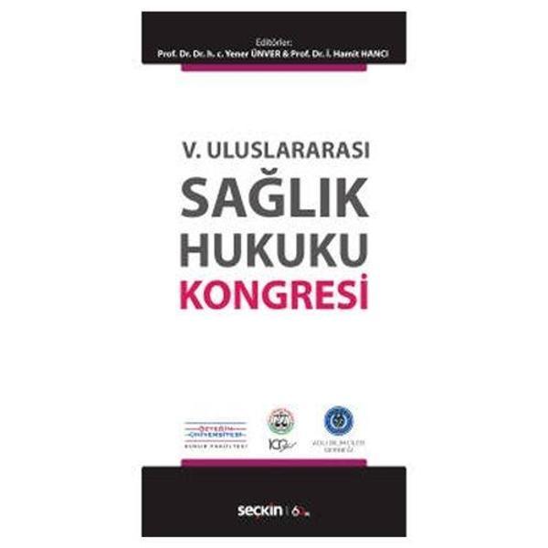 V. Uluslararası Sağlık Hukuku Kongresi Yener Ünver 89 2020/02 - Seçkin Yayıncılık - Image 1