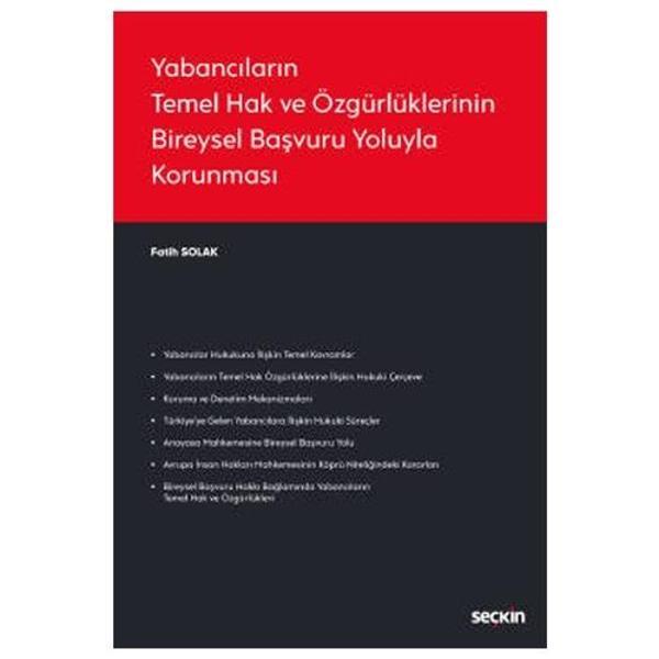 Yabancıların Temel Hak ve Özgürlüklerinin Bireysel Başvuru Yoluyla Korunması Fatih Solak 2021/01 - Seçkin Yayıncılık - Image 1