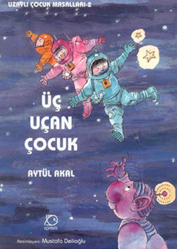 Üç Uçan Çocuk - Uzaylı Çocuk Masalları 2 - Uçanbalık Yayıncılık - Image 1
