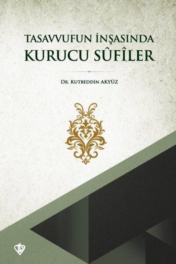 Tasavvufun İnşasında Kurucu Sufiler - Türkiye Diyanet Vakfı Yayınları - Image 1