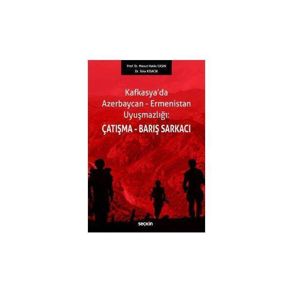 Azerbaycan-Ermenistan Uyuşmazlığı Mesut Hakkı Caşin 2017/09 - Seçkin Yayıncılık - Image 1