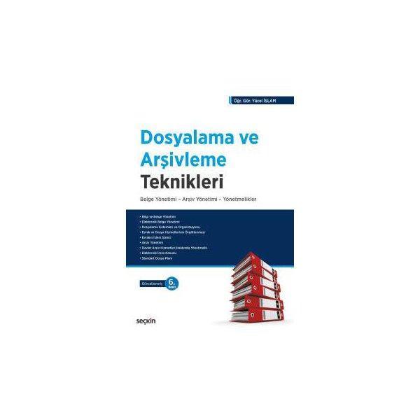 Dosyalama Ve Arşivleme Teknikleri (6.Baskı) Yücel İslam 9 2019/09 - Seçkin Yayıncılık - Image 1