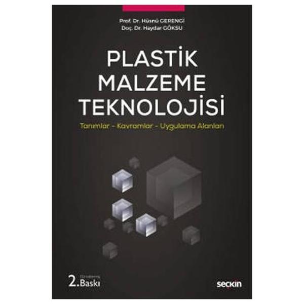 Plastik Malzeme Teknolojisi (2. Baskı) Hüsnü Gerengi 2021/01 - Seçkin Yayıncılık - Image 1