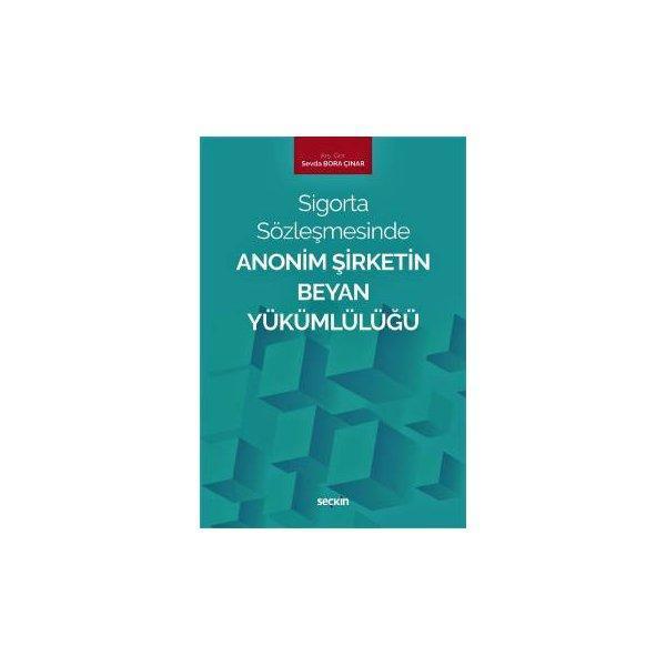 Sigorta Sözleşmesinde Anonim Şirketin Beyan Yükümlülüğü Sevda Bora Çinar 2019/05 - Seçkin Yayıncılık - Image 1
