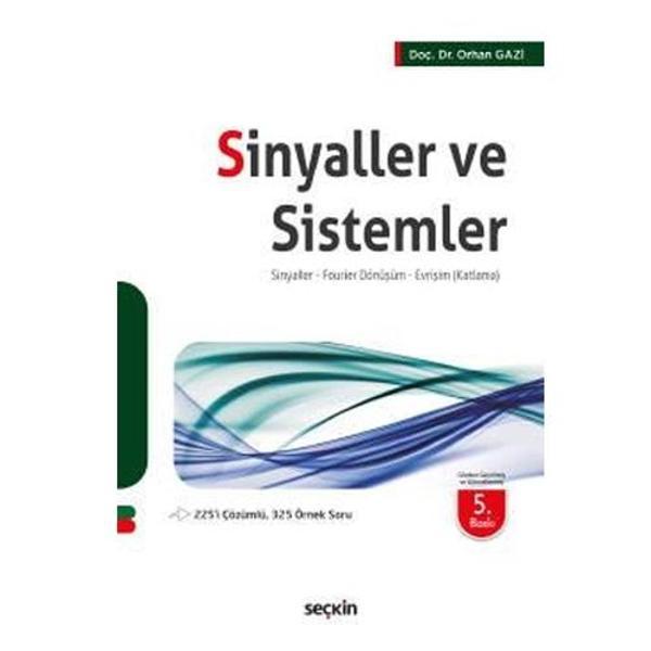 Sinyaller ve Sistemler (5. Baskı) Orhan Gazi 2021/03 - Seçkin Yayıncılık - Image 1
