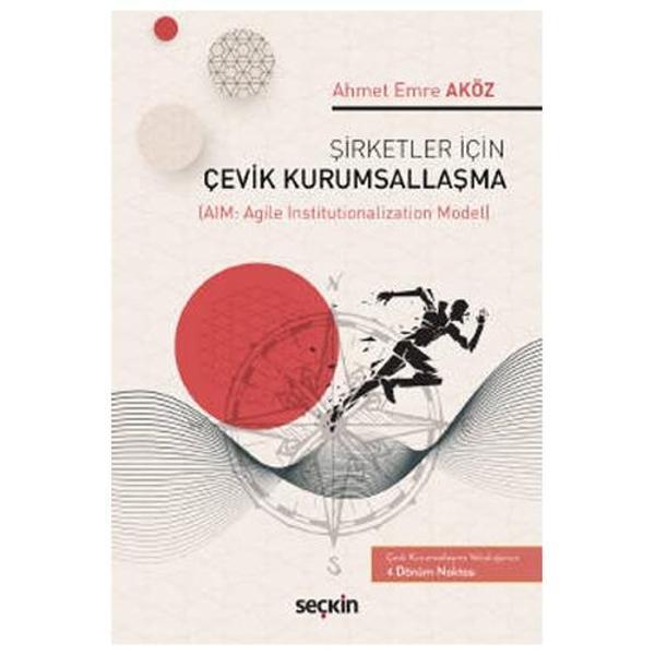 Şirketler İçin Çevik Kurumsallaşma Ahmet Emre Aköz 2021/01 - Seçkin Yayıncılık - Image 1