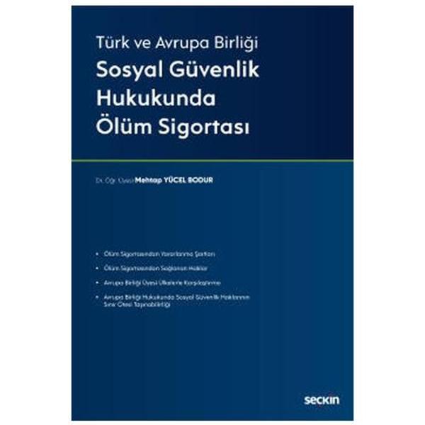 Sosyal Güvenlik Hukukunda Ölüm Sigortası Mehtap Yücel Bodur 2021/01 - Seçkin Yayıncılık - Image 1